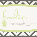 Frolic Through Life