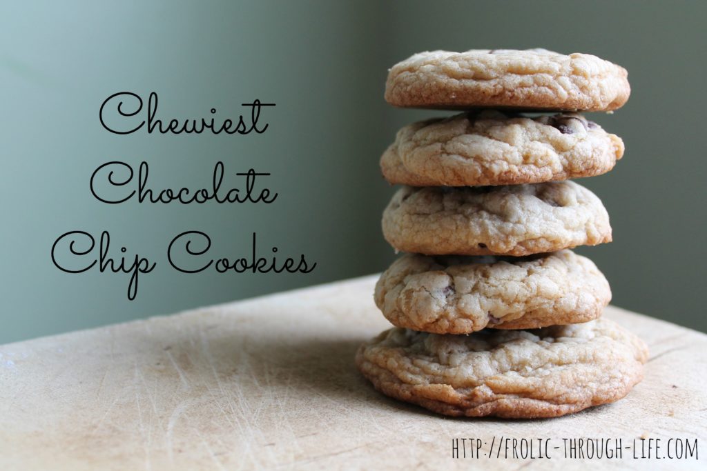 Chewiest Chocolate Chip Cookies