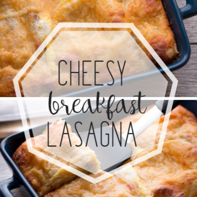 Cheesy Breakfast Lasagna