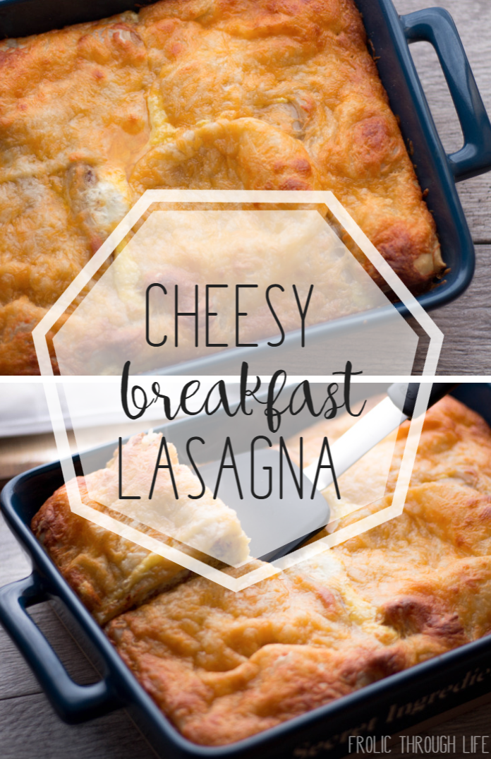 cheesy breakfast lasagna